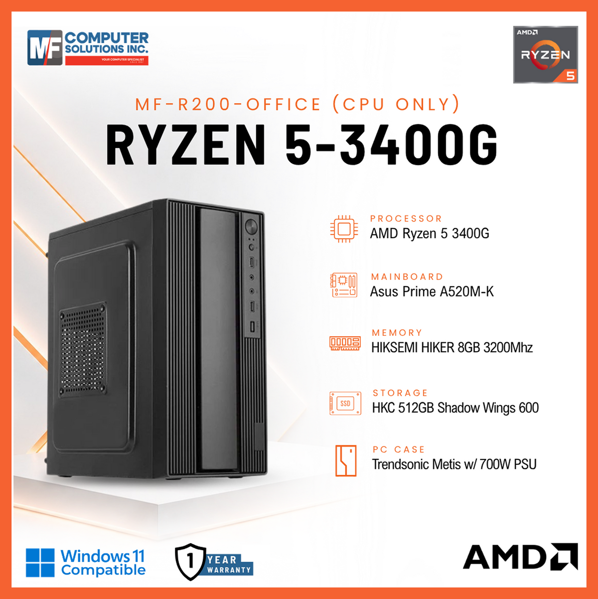 MF-R200-OFFICE (CPU ONLY) AMD RYZEN 5 3400G / A520M / 8GB DDR4 / 512GB SSD / CASING WITH 700W PSU