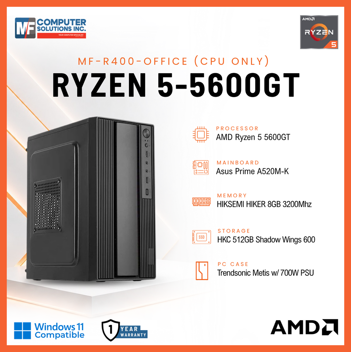 MF-R400-OFFICE (CPU ONLY) AMD RYZEN 5 5600GT / A520M / 8GB DDR4 / 512GB SSD / CASING WITH 700W PSU