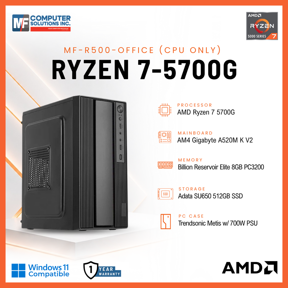MF-R500-OFFICE (CPU ONLY) AMD RYZEN 7 5700G / A520M / 8GB DDR4 / 512GB SSD / CASING WITH 700W PSU